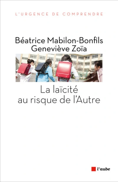 LA LAICITE AU RISQUE DE L'AUTRE