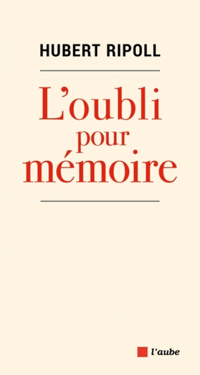 L'OUBLI POUR MEMOIRE