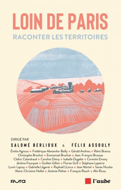 Loin de Paris: Raconter les territoires
