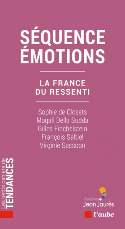 Séquence émotions: La France du ressenti