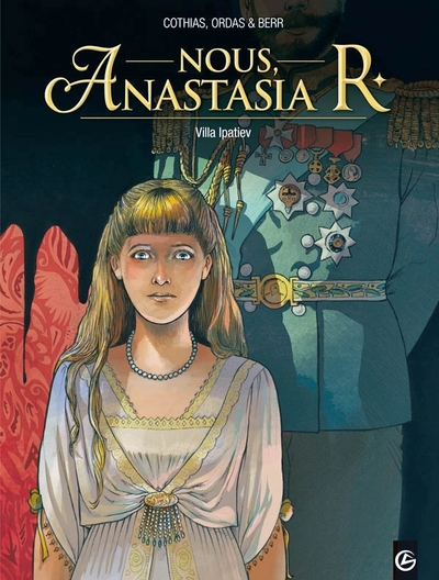 Nous, Anastasia R, tome 1 : Villa Ipatiev