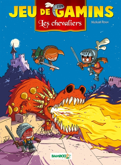 Jeu de gamins, tome 3 : Les chevaliers