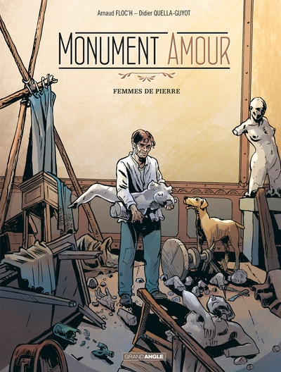 Monument amour, tome 2 : Femmes de pierre