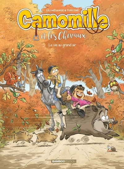 Camomille et les chevaux, tome 8 : La vie au grand air