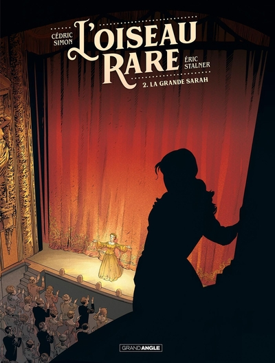 L'oiseau rare, tome 2 : La grande Sarah