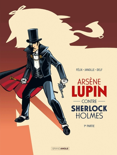 Arsène Lupin contre Sherlock Holmes, tome 1