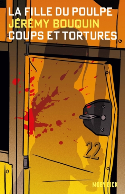 La Fille du Poulpe : Coups et Tortures