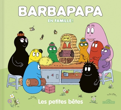 Barbapapa en famille : Les petites bêtes