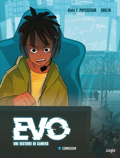 Evo, une histoire de Gamers, tome 1 : Connexion