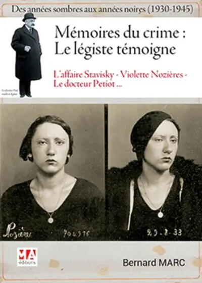 Mémoires du crime : 1930 - 1945