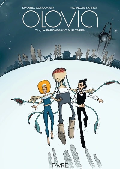Olovia, tome 1 : La réponse est sur Terre