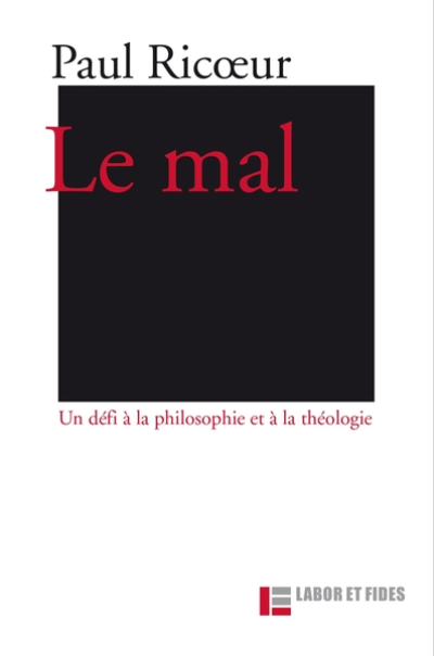 Le mal : Un défi à la philosophie et à la théologie