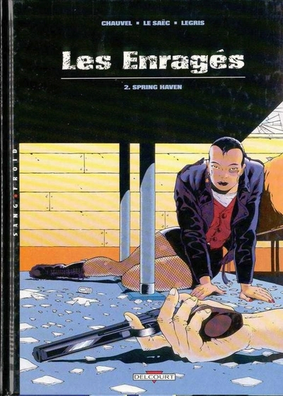 Les Enragés, tome 2 : Spring Haven
