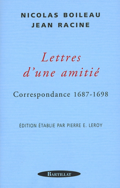 Lettres d'une amitié - Correspondance 1687 - 1698