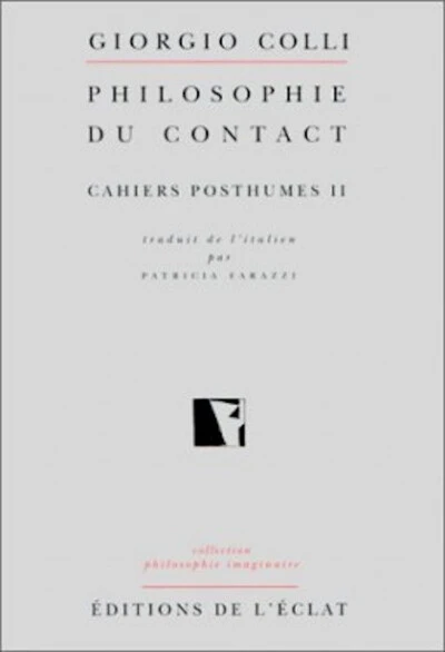 Cahiers posthumes II : Philosophie du contact