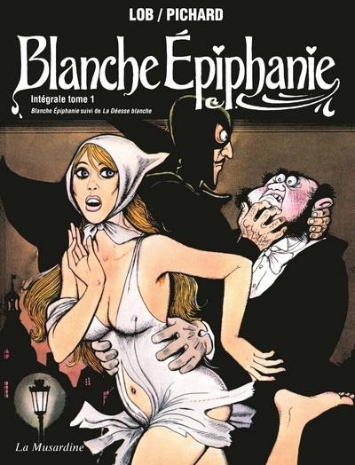 Blanche Epiphanie - Intégrale, tome 1
