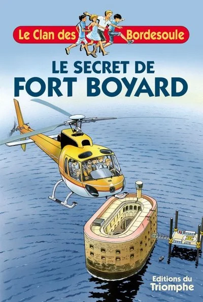 Le clan des Bordesoule, tome 15 : Le secret de Fort Boyard