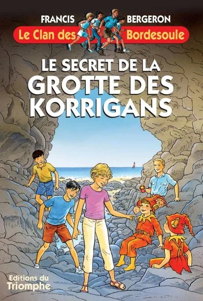 Le clan des Bordesoule, tome 19 : Le secret de la grotte des Korrigans