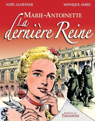 Marie-Antoinette la Derniere Reine