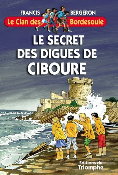 Le clan des Bordesoule, tome 26 : Le secret des digues de Ciboure