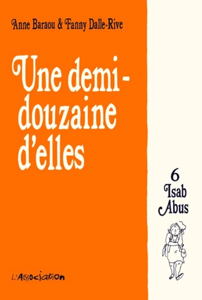 Une Demi-Douzaine d'Elles, Tome 6 : Isab Abus