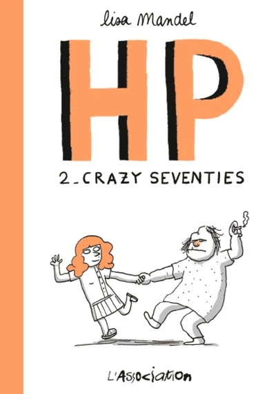HP, tome 2 : Crazy seventies