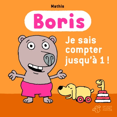 Boris : Boris, je sais compter jusqu'à 1 !