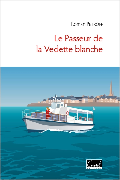 Le Passeur de la Vedette blanche