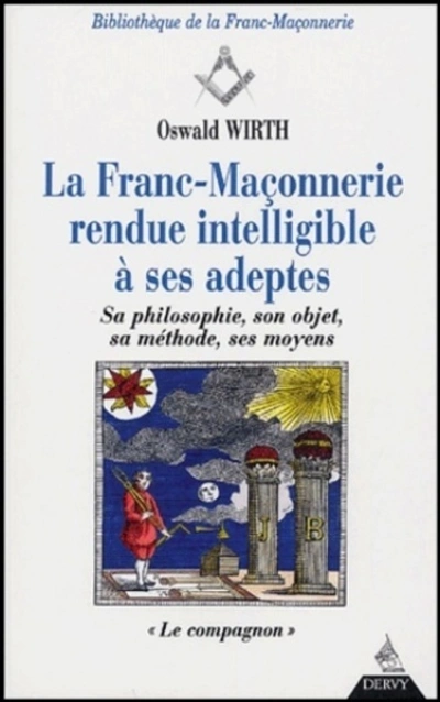 La franc-maçonnerie rendue intelligible à ses adeptes, tome 2 : Le compagnon