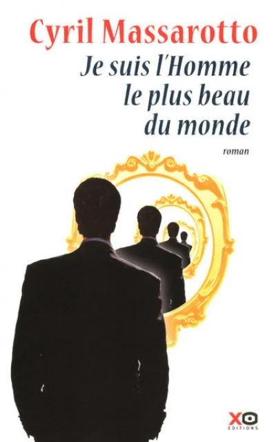 Je suis lhomme le plus beau du monde