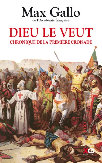 Dieu le veut : Chronique de la première croisade