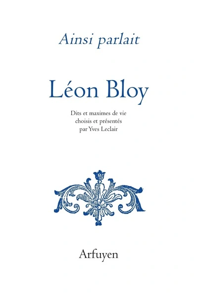 AINSI PARLAIT LEON BLOY