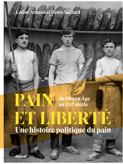 Pain et liberté: Une histoire politique du pain