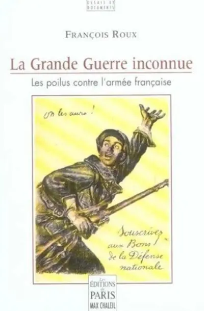 La Grande Guerre inconnue : Les poilus contre l'armée française