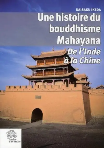 Une histoire du bouddhisme Mahayana