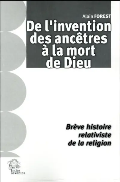 De l'invention des ancêtres a la mort de dieu