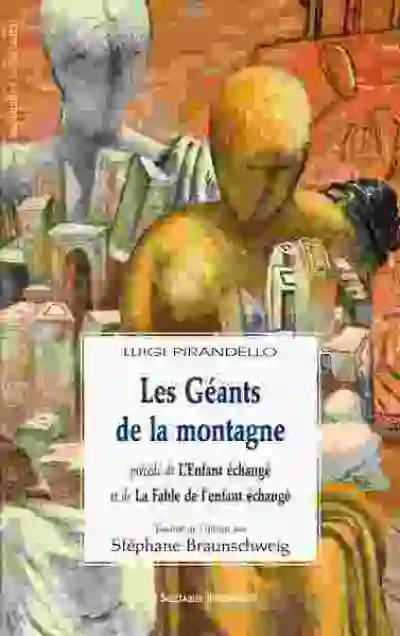 Les géants de la montagne ; l'enfant échangé ; la fable de l'enfant échangé