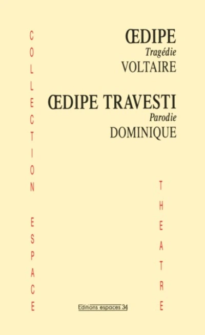 Oedipe - Oedipe travesti, parodie de Dominique