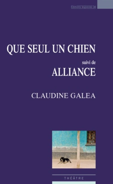Que seul un chien, suivi de Alliance