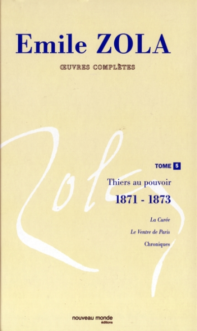 Zola : Oeuvres complètes - Nouveau Monde