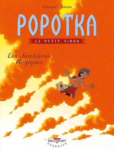 Popotka le petit sioux, tome 4 : Les jambières magiques
