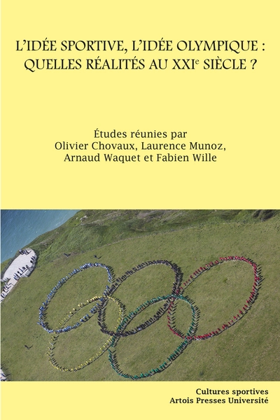 L'idée sportive, l'idée olympique : quelles réalités au XXIe siècle ?