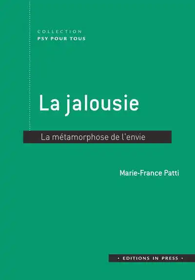 La jalousie : La métamorphose de l'envie