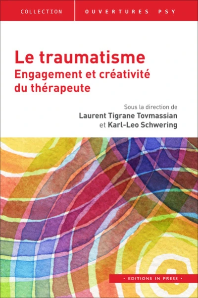 Le traumatisme, tome 2 : Engagement et créativité du thérapeut