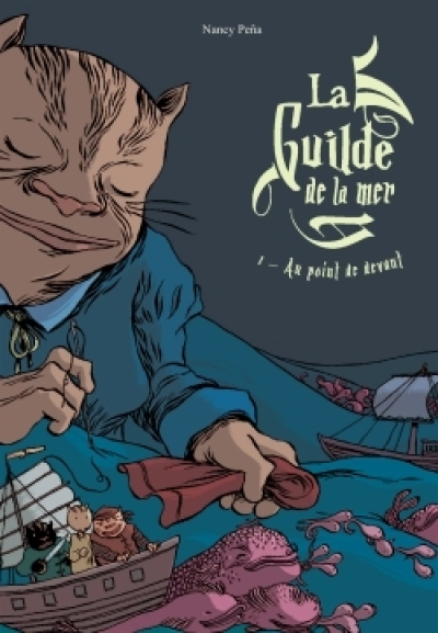 La Guilde de la mer, Tome 1 : Au point de devant