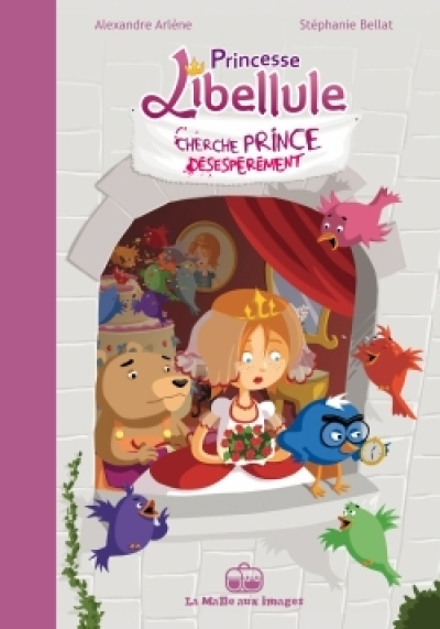 Princesse Libellule, tome 1 : Cherche prince désespérément