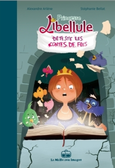 Princesse Libellule, tome 3 : Déteste les contes de fées