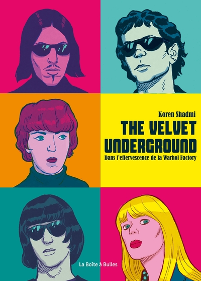 All tomorrow's parties : Au coeur du Velvet Underground