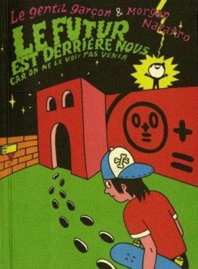 Le futur est derrière nous car on le voit pas venir