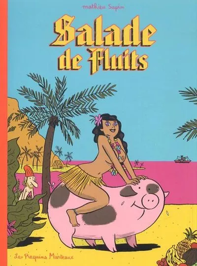 Salade de fluits, tome 1